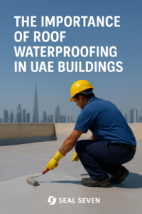 Roof waterproofing in UAE - Seal Seven technician applying waterproof coating on rooftop Dubai skyline.